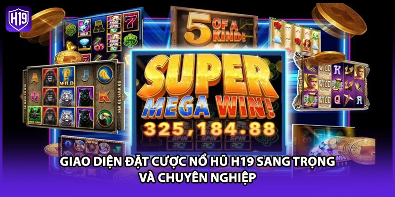 Nổ Hũ H19 - Quay Xèng Đổi Thưởng Nhận Jackpot Hàng Tỷ Đồng - Luckyzuno89