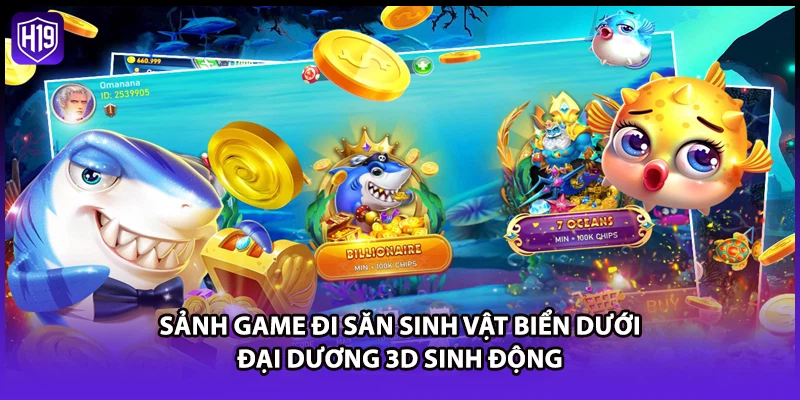 Bắn Cá Xèng H19 - Săn Cá Đổi Thưởng Nhận Quà Cực Khủng - Luckyzuno89